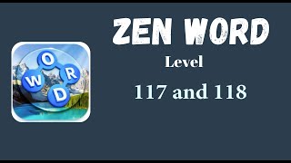 Zen Word Level 117 Answers  Zen Word Level 118 Answers [upl. by Titus586]