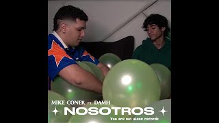 Mike Coner amp DAMH  Nosotros Official Video [upl. by Dahij]