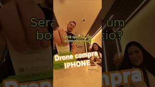 DRONE COMPRA IPHONE Fez bom negócio 🍎📱 iphone [upl. by Platus]