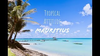 Mauritius 🇲🇺  🏝Tropical Attitude  2019 🏝 [upl. by Haukom]