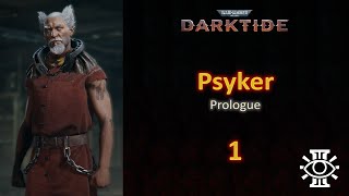 1 Psyker Walkthrough  Prologue  No Commentary  Warhammer 40K Darktide Campaign [upl. by Comptom611]