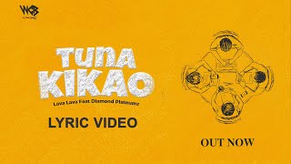 Lava lava Ft Diamond Platnumz  Tuna Kikao Lyric Video [upl. by Mundford]