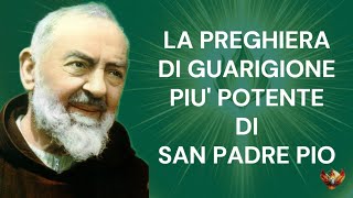 La Preghiera di Guarigione più Potente di San Padre Pio [upl. by Felicle]