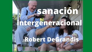 Sanación Intergeneracional Robert DeGrandis sanaciónintergeneracional paz liberaciónancestral [upl. by Ixel]