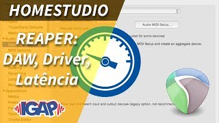 Homestudio  06 Reaper DAW Driver e Latência [upl. by Ob]