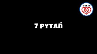 7 pytań [upl. by Stephine]