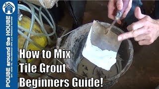 How to mix tile grout Mixing grout made easy for beginners [upl. by Annoik]