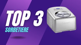 Top 3 Meilleure Sorbetière 2023  Comparatif et Guide dAchat ✅ [upl. by Llirred]