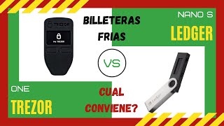 🔒 Billeteras Frias 【 TREZOR ONE vs LEDGER NANO S 】🔑 Cual Conviene ❓ GUARDAR Criptomonedas en WALLET [upl. by Esahc]