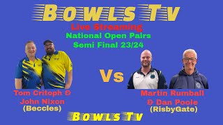 Bowls National Open Pairs 2324  Semi Final  Tom Critoph Vs Martin Rumball [upl. by Nrobyalc973]