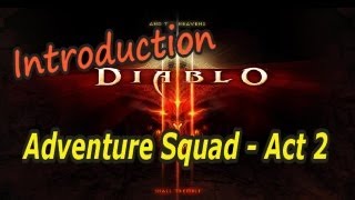 Diablo 3 Adventure Squad Introduction Act 2Normal [upl. by Augustina]