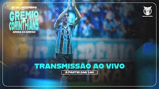 TRANSMISSÃO AO VIVO  GRÊMIO x CORINTHIANS CAMPEONATO BRASILEIRO 2024 [upl. by Aizirk]