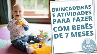 BRINCADEIRAS E ATIVIDADES QUE AJUDAM NO DESENVOLVIMENTO DOS BEBÊS DE 7 MESES  MACETES DE MÃE [upl. by Ecirtaemed]