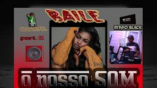 Baile Charme  O Nosso Som  part02 Mixby Rafa dj 2024 sem Vinheta [upl. by Siro]