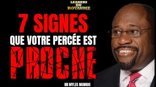 7 SIGNES QUE VOTRE PERCEE EST PROCHE  ENSEIGNEMENT DE DR MYLES MUNROE [upl. by Acirred127]