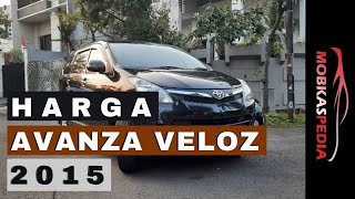 Daftar harga toyota avanza veloz 2015 bekas 1 3 manual dan 1 5 matic [upl. by Hamrnand969]