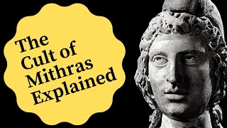 The Cult of Mithras Explained [upl. by Metah439]