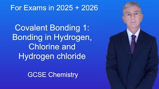 GCSE Chemistry Revision quotCovalent Bonding 1 Bonding in Hydrogen Chlorine and Hydrogen chloridequot [upl. by Assirolc]