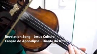 Violino cover  Revelation Song Canção do apocalipse [upl. by Licko]