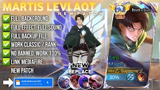 NEW Script Skin Martis Levi AOT No Password  Full Effect amp Sound  Patch Terbaru  Mobile Legends [upl. by Yznil]