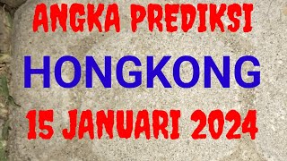 PREDIKSI Angka MAIN HK MALAM INI 15 JANUARI 2024 [upl. by Asiralc]