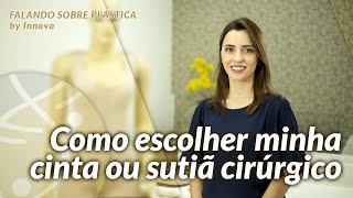 COMO ESCOLHER MINHA CINTA OU SUTIÃ CIRÚRGICO [upl. by Festatus820]