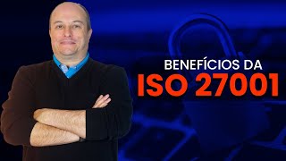 Principais benefícios da ISO 27001  QMS Brasil [upl. by Zippel]