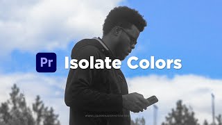 How to Isolate a Single Color in Premiere Pro — Leave Color Effect in Adobe Premiere Pro 2024 [upl. by Aicilaanna]