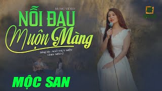 NỖI ĐAU MUỘN MÀNG  MỘC SAN Stac Ngô Thụy Miên  Guitar Mèo Ú  OFFFICIAL MUSIC VIDEO 4K [upl. by Jeffry]