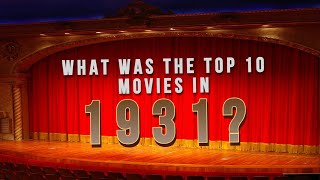 What was the Top 10 Box Office Movies of 1931 [upl. by Aleacem]