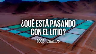 ¿QUÉ ESTÁ PASANDO CON EL LITIO  Clarín Docs [upl. by Hobard]