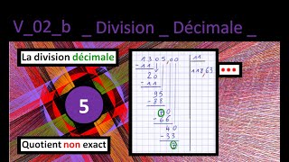 V 02 b DIVISION Division décimale qui ne tombe pas juste Vérifier à la main SN [upl. by Nauj97]