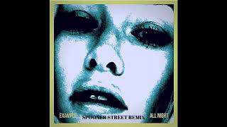 Example  All Night Spooner Street Remix [upl. by Ofilia]