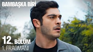 Bambaşka Biri 12 Bölüm 1 Fragmanı [upl. by Medor482]