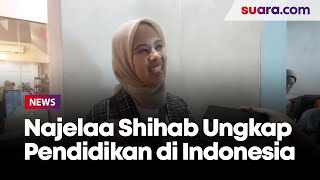 Najelaa Shihab Ungkap Penyebab Pendidikan Indonesia Belum Maju Kurang Inovasi [upl. by Jamie790]