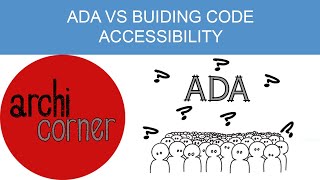 AC 006  ADA vs Bldg Code Accessibility [upl. by Oicnerolf]