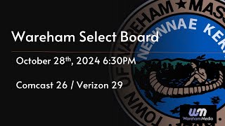 Wareham Select Board 102824 [upl. by Yemar971]