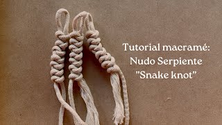 Tutorial nudo macramé Nudo Serpiente “Snake knot” [upl. by Bashuk]