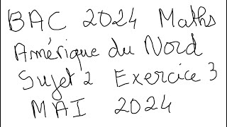 BAC 2024 Amérique du Nord Sujet 2 Mai 2024 Exercice 3 Suites [upl. by Atteinotna]