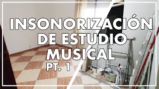 🎵 Cómo AISLAR ACÚSTICAMENTE e INSONORIZAR una habitación 🎵 Nuevo ESTUDIO DE SONIDO [upl. by Leonora191]