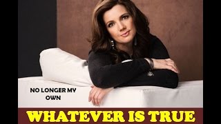 Cheri Keaggy  Whatever is True Phil 48 Lyrics [upl. by Anerb844]