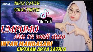 LAGU VIRAL❗❗UMPOMO AKU RA WEDI DUSO Cipt ARYA SATRIA [upl. by Ranee449]