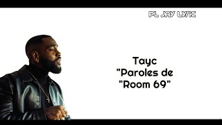 Tayc  Room 69 Lyrics video [upl. by Ecydnak428]