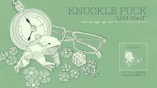 Knuckle Puck  Untitled [upl. by Iny]