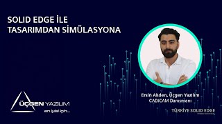 Siemens Solid Edge ile Tasarımdan Simülasyona Webinarı [upl. by Anirac261]