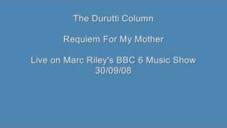 The Durutti Column  Requiem For My Mother Live On Marc Rileys BBC 6 Music Show 300908 [upl. by Brodsky]