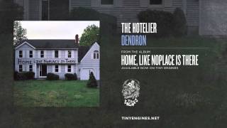 The Hotelier  Dendron [upl. by Nilad]