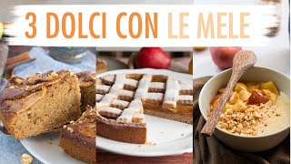 3 DOLCI CON LE MELE  3 RICETTE VEGANE CON LE MELE SENZA UOVA E SENZA BURRO  Elefanteveg [upl. by Klute28]