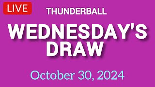 National Lottery Thunderball draw live tonight results from Wednesday 30 Oct 2024  thunderball [upl. by Elleral]