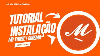 Como Instalar o My Family Cinema  Tutorial Completo [upl. by Corene]